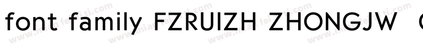 font family FZRUIZH ZHONGJW  GB1 0字体转换